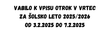 VPIS V VRTEC POSTOJNA 2025/2026